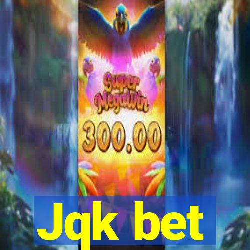 Jqk bet